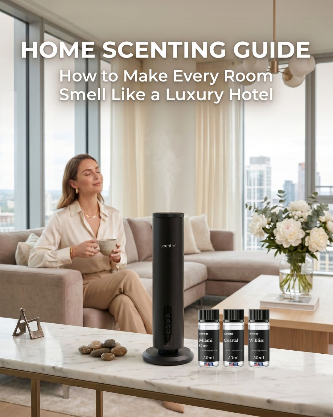 Home Scenting Guide: How to Make Every Room Smell Like a Luxury Hotel